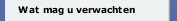 Wat mag u verwachten